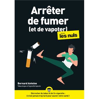 Arrter de fumer (et de vapoter) pour les Nuls, mgapoche Arrter de fumer (et de vapoter) pour les Nuls, mgapoche