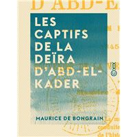 Les Captifs de la Deïra d'Abd-el-Kader