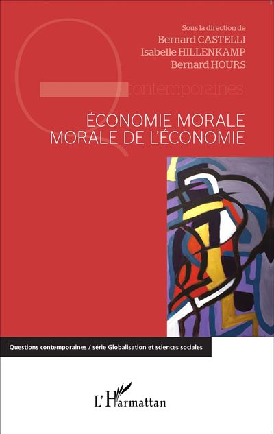 Economie morale, morale de l'economie