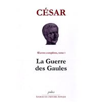 Oeuvres completes t1 - la guerre des gaules