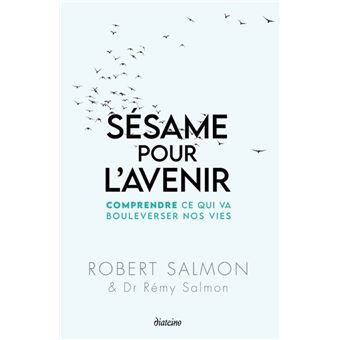 Sésame pour l'avenir - Comprendre ce qui va bouleverser nos vies - 1