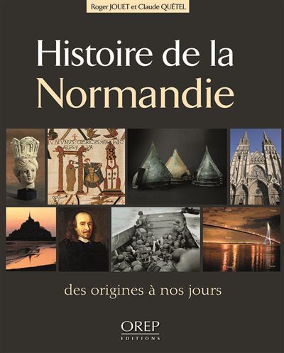 Histoire de la Normandie - des origines à nos jours - 1