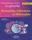 Quatre semaines pour réussir sa spécialité Humanités, Littérature et Philosophie