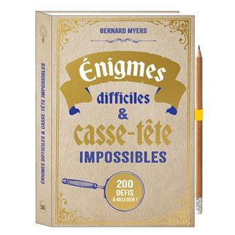 Enigmes difficiles et casse-tête impossibles - 1