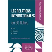 Les relations internationales en 50 fiches