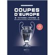 Coupes d'Europe - Victoires et épopées des clubs de football français depuis 1955