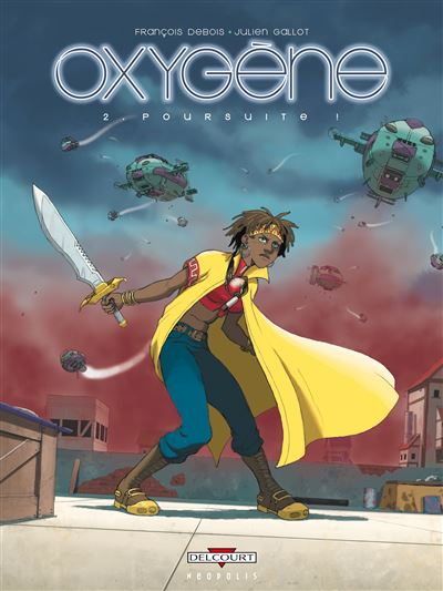 Oxygène - Tome 02 - Poursuite !