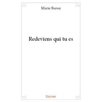 Redeviens qui tu es