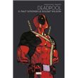 Deadpool : Il faut soigner le soldat Wilson - Marvel - Les grandes sagas