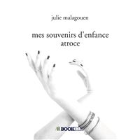 Mes souvenirs d'enfance atroce