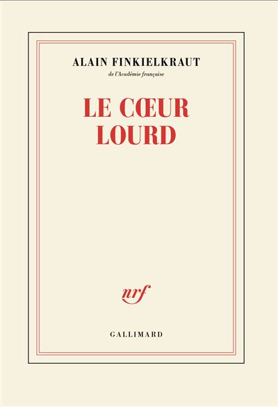 Le coeur lourd - Alain Finkielkraut (2026)