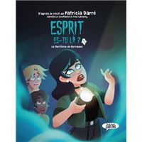 Esprit es-tu là ? - Tome 1 Le fantôme de Kervadec