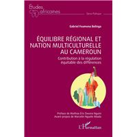 Équilibre régional et nation multiculturelle au Cameroun