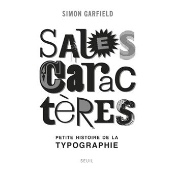 Couverture de Sales Caractères. Petite histoire de la typographie