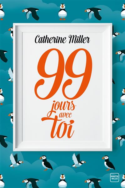 99 jours avec toi - Catherine Miller - broché