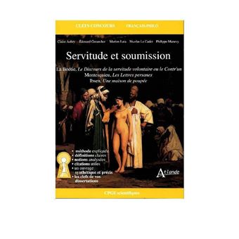Servitude et soumission - La Boétie, Le discours de la servitude volontaire ou - 1
