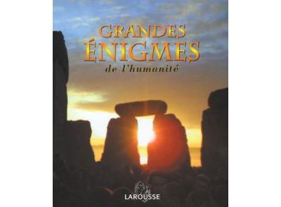 Grandes énigmes de l'humanité