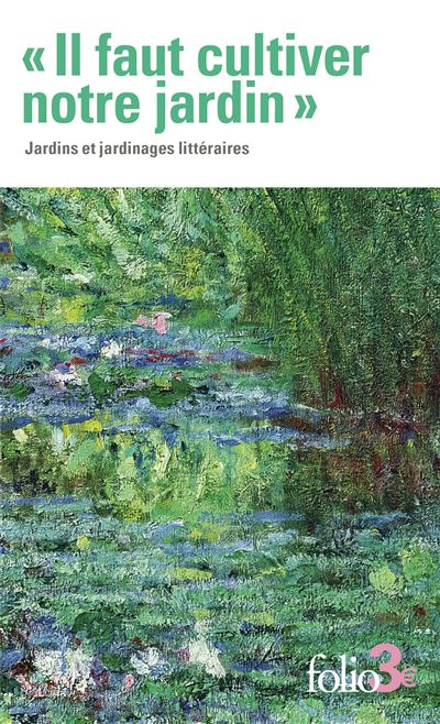 Il faut cultiver notre jardin Jardins et jardinages litterai