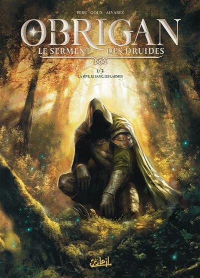 Obrigan - Le Serment Des Druides - Tome 1 - La Sève, Le Sang, Les Larmes (2025)