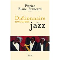 Dictionnaire Amoureux du Jazz