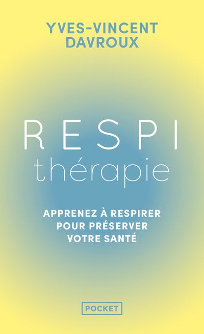 Respithérapie - Découvrez les pouvoirs du souffle sur la prévention santé