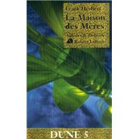 Dune - Tome 6 La Maison des mères