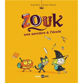 Zouk - Zouk, Une sorcière à l'école T03 - 1