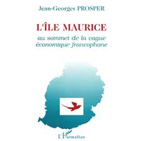 Le Maurice au sommet de la vague économique francophone