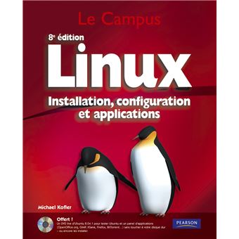 Linux installation, configuration et applications 8e edition