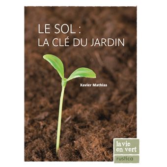 Le sol, la cle du jardin - 1