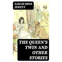 The Queen's Twin and Other Stories