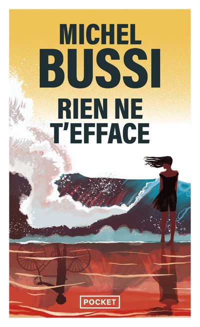 Rien ne t'efface - Michel Bussi - Pocket - Poche - Roman - Pocket