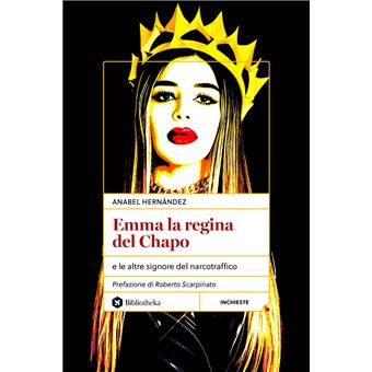 Emma la regina del Chapo e le altre signore del Narcotraffico - 1