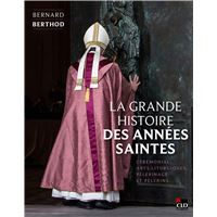 La grande histoire des Années saintes
