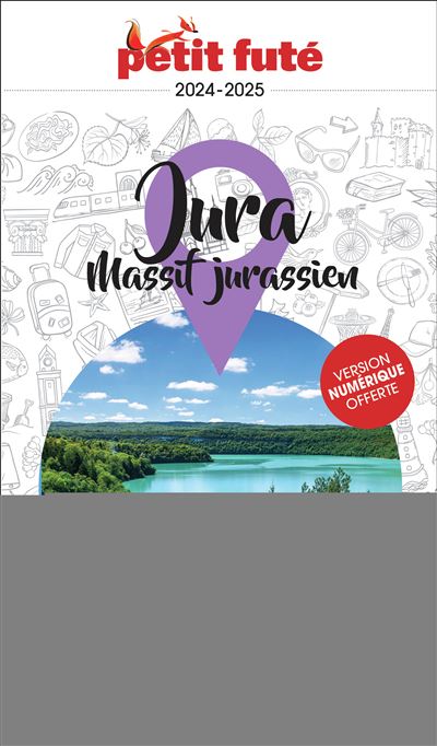Guide Jura 2024-2025 Petit Futé - Dominique Auzias - broché