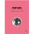 Pop 80's - Une histoire de la pop des années 80 - Collector's Book
