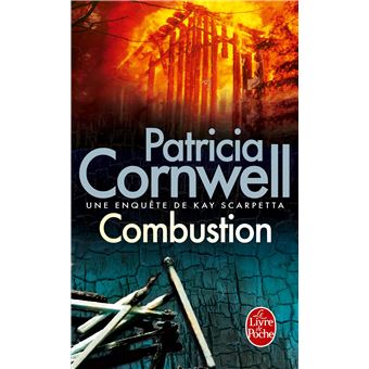 Une Enquête De Kay Scarpetta - Une enquête de Kay Scarpetta : Combustion