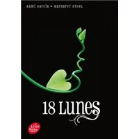 Saga Sublimes Créatures - Tome 3 - 18 Lunes