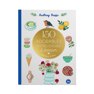 couverture de : 150 adorables petites choses &agrave; dessiner en pas &agrave; pas