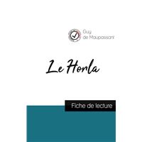 Le Horla de Maupassant (fiche de lecture et analyse complète de l'oeuvre)