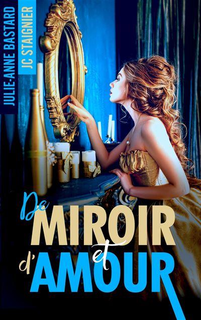 De miroir et d'amour - Tome 1 : De Miroir et d'Amour - tome 1