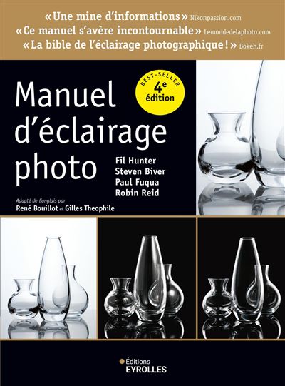 Manuel d'éclairage photo, 4e ed. - Steven Biver, Paul Fuqua, Fil Hunter, Robin Reid (2024)