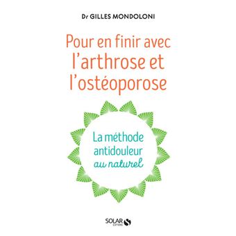 Pour en finir avec l'arthrose et l'ostéoporose - 1
