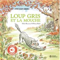 Loup Gris et la mouche - Livre sonore
