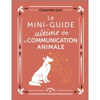 Le Mini-Guide ultime de la communication animale