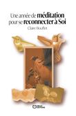 Une année de méditation pour se reconnecter à Soi