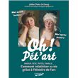 Oh ! Pét'art
