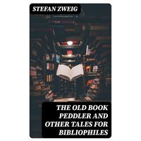 The Old Book Peddler and other tales for bibliophiles