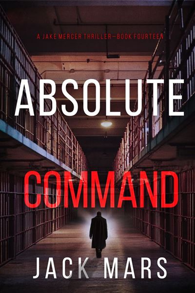 Absolute Command (A Jake Mercer Political Thriller—Book Four
