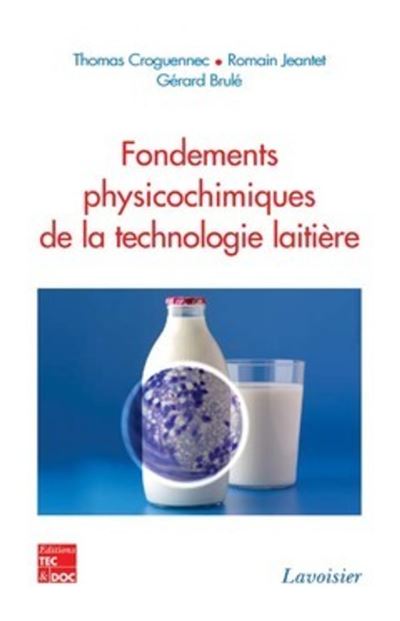 Fondements physicochimiques de la technologie laitiere